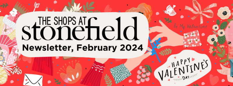 February 2024 Newsletter Shops at Stonefield